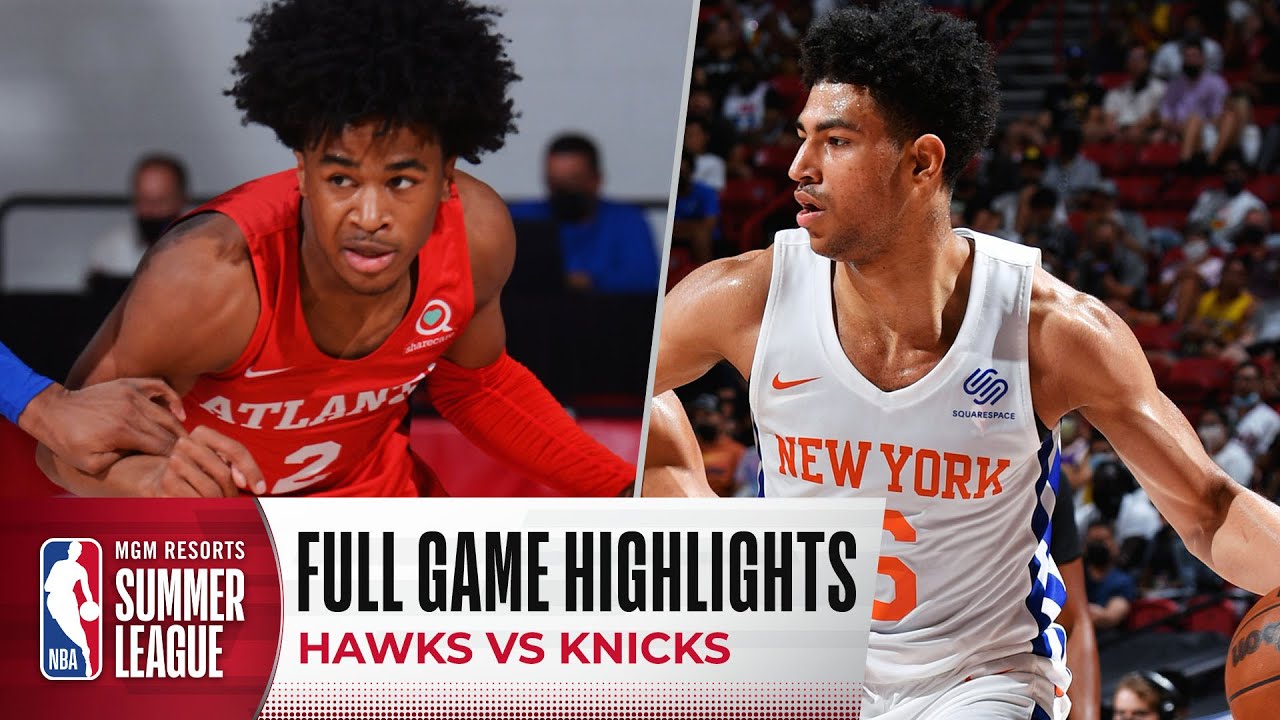 image 0 Hawks At Knicks : Nba Summer League : Full Game Highlights