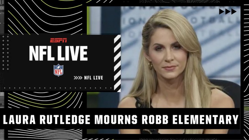 Laura Rutledge Reflects On Robb Elementary Shooting: thoughts & Prayers Are Not Enough : Nfl Live