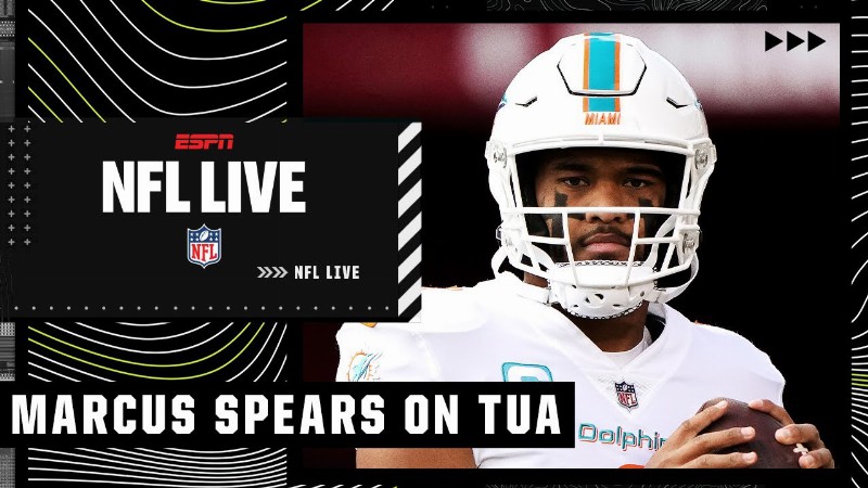 Marcus Spears Does Not Expect Tua Tagovailoa To Be Off Vs. The Chargers : Nfl Live