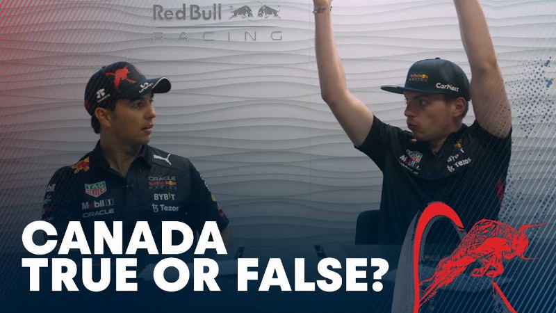 Max Verstappen And Sergio Perez Play True Or False In Canada