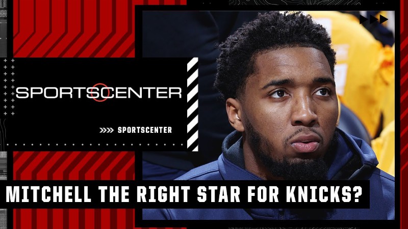 Should The New York Knicks Trade For Donovan Mitchell? : Sportscenter
